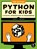 Python for Kids, 2nd Edition, Jason R. Briggs - Paperback - 9781718503021