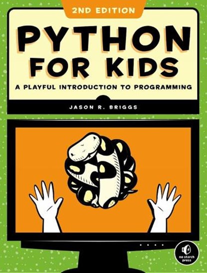 Python for Kids, 2nd Edition, Jason R. Briggs - Paperback - 9781718503021