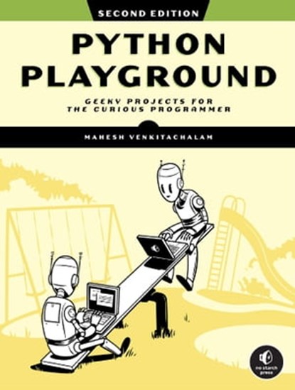 Python Playground, 2nd Edition, Mahesh Venkitachalam - Ebook - 9781718503052