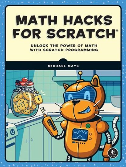 Math Hacks for Scratch, Michael Mays - Paperback - 9781718503380