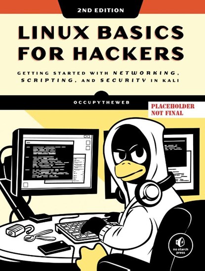 Linux Basics for Hackers, 2nd Edition, OccupyTheWeb - Paperback - 9781718503540