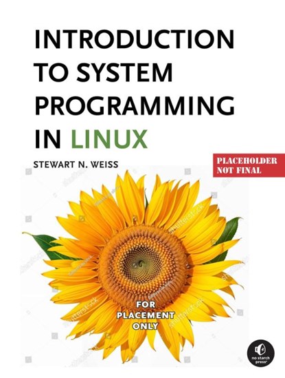 Introduction to System Programming in Linux, Stewart Weiss - Paperback - 9781718503564