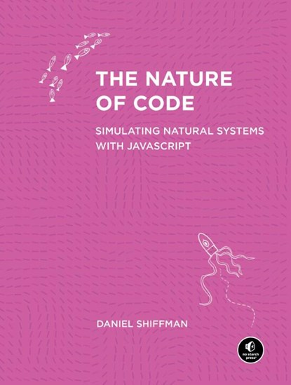 The Nature of Code, Daniel Shiffman - Paperback - 9781718503700