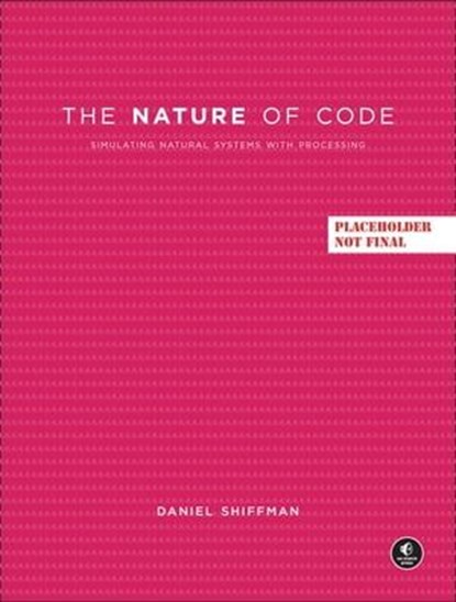 The Nature of Code, Daniel Shiffman - Ebook - 9781718503717