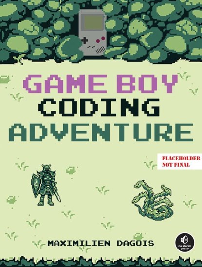 Game Boy Coding Adventure, Maximilien Dagois - Paperback - 9781718503908