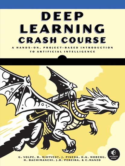 Deep Learning Crash Course, Giovanni Volpe ; Benjamin Midtvedt ; Jesus Pineda - Paperback - 9781718503922
