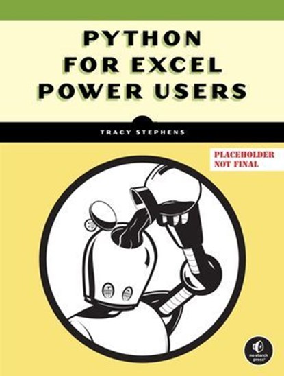 Python for Excel Users, Tracy Stephens - Ebook - 9781718503991