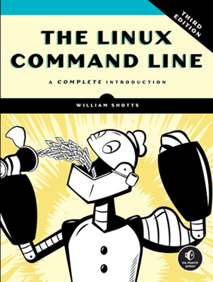 The Linux Command Line, 3rd Edition, William Shotts - Paperback - 9781718504523