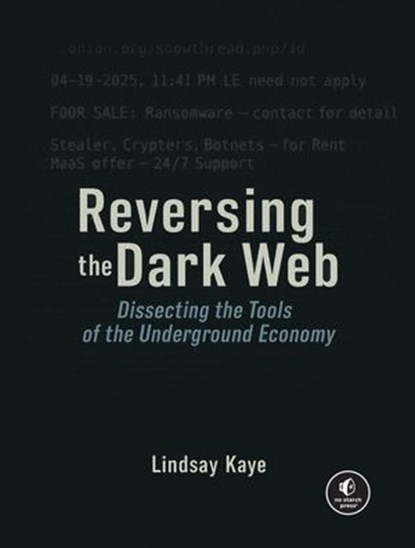 Dissecting the Dark Web, Lindsay Kaye - Ebook - 9781718504615