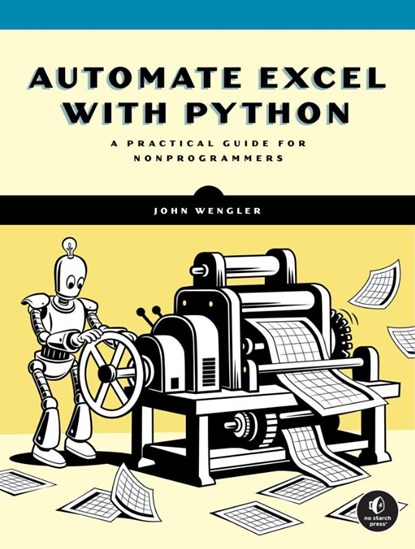 Automate Excel with Python, John Wengler - Paperback - 9781718504646