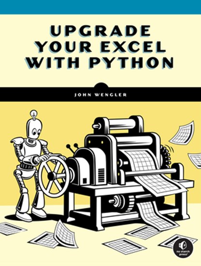 Upgrade Your Excel with Python, John Wengler - Paperback - 9781718504646