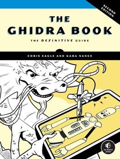 The Ghidra Book, 2nd Edition, Chris Eagle ; Kara Nance - Ebook - 9781718504691