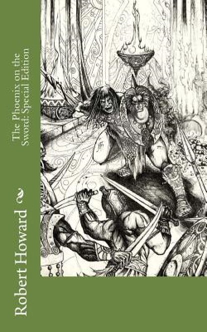 The Phoenix on the Sword: Special Edition, Robert Ervin Howard - Paperback - 9781718660069