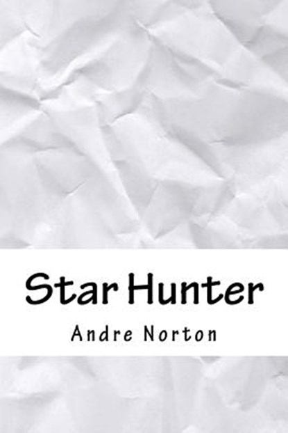 Star Hunter, Andre Norton - Paperback - 9781718870086