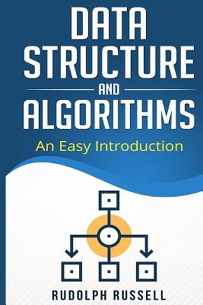 DATA STRUCTURES AND ALGORITHMS, RUSSELL,  Rudolph - Paperback - 9781718904507