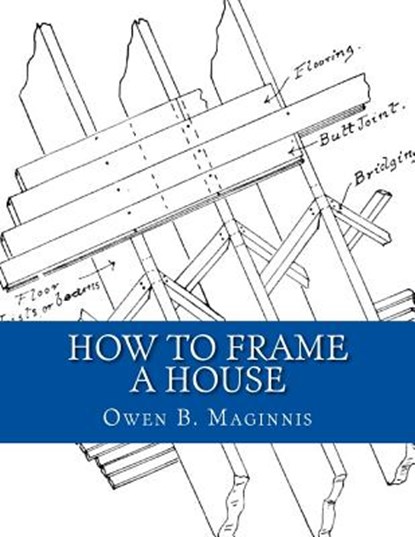 How To Frame A House: or: House and Roof Framing, Roger Chambers - Paperback - 9781718929166