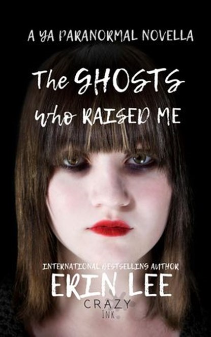The Ghosts who Raised Me, Erin Lee - Ebook - 9781719424530