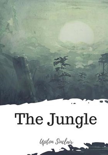 The Jungle, Upton Sinclair - Paperback - 9781719494984