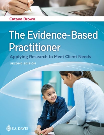 The Evidence-Based Practitioner, BROWN,  Catana ; F.A. Davis - Paperback - 9781719642811