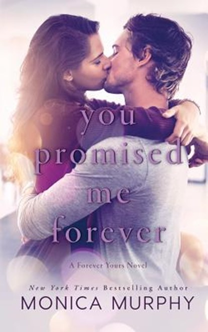 You Promised Me Forever, Monica Murphy - Paperback - 9781719937313