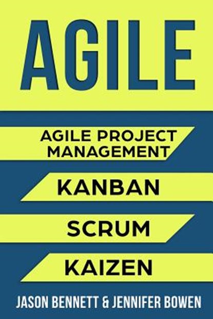 Agile, Jennifer Bowen ; Jason Bennett - Paperback - 9781719949187
