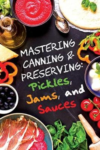 Pickles, Jams, and Sauces, Anna Morgan - Paperback - 9781719986175