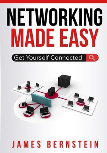 Networking Made Easy, James Bernstein - Paperback - 9781720034100