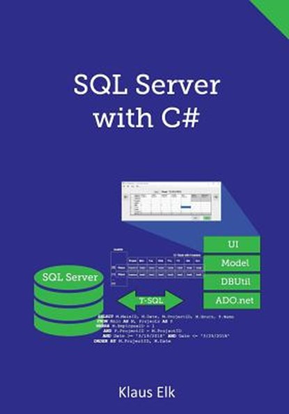SQL Server with C#, Klaus Elk - Paperback - 9781720358671