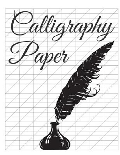 Calligraphy Paper: 150 large sheet pad, perfect calligraphy practice paper and workbook for lettering artist and lettering for beginners, John Trevon - Paperback - 9781720361251