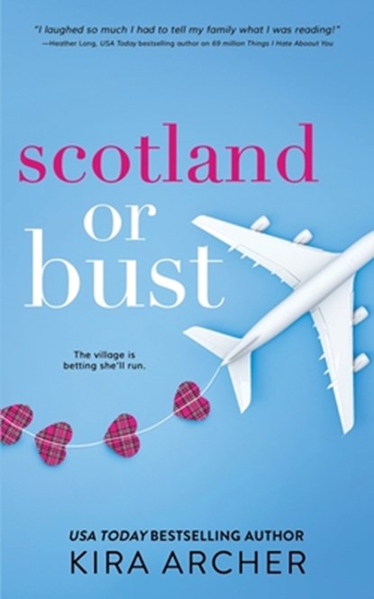 Scotland or Bust, Kira Archer - Paperback - 9781720464167