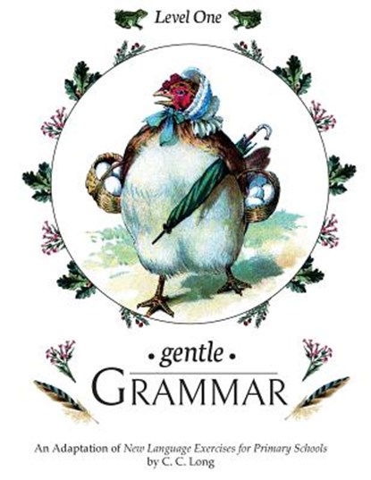 Gentle Grammar: Level 1, C. C. Long - Paperback - 9781720816324