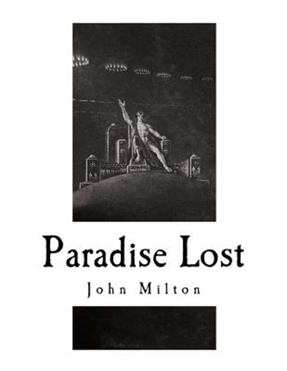 Paradise Lost: An Epic Poem, John Milton - Paperback - 9781720917380