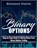 Binary Options: Steps by Steps Guide To Making Money From Binary Options Trading, Benjamin Daniel - Paperback - 9781721139491
