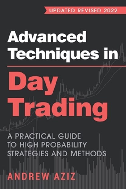 Advanced Techniques in Day Trading, Andrew Aziz - Paperback - 9781721151264