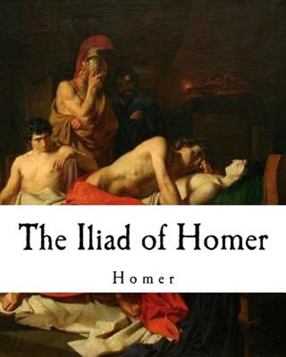 The Iliad of Homer: Homer's Iliad, Samuel Butler - Paperback - 9781721156214