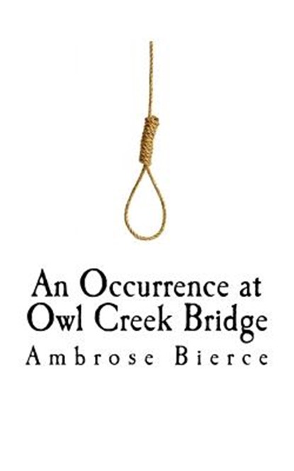 An Occurrence at Owl Creek Bridge, Ambrose Bierce - Paperback - 9781721194858