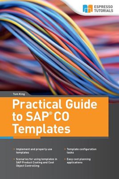 Practical Guide to SAP CO Templates, Tom King - Paperback - 9781721706938