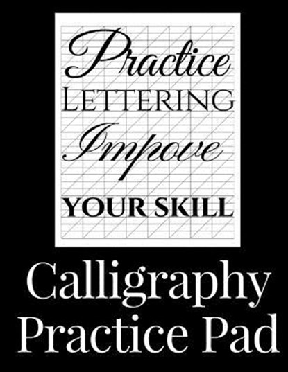 Calligraphy Practice Pad: Large Calligraphy Paper, 150 sheet pad, perfect calligraphy practice paper and workbook for lettering artists and begi, Simon Clarke - Paperback - 9781721810734