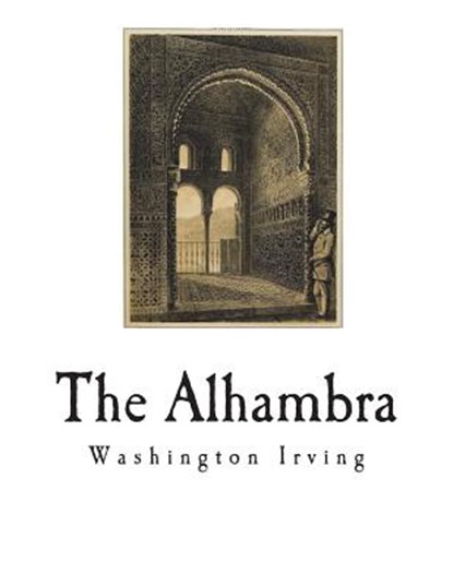 The Alhambra: Tales of the Alhambra, Washington Irving - Paperback - 9781721872770