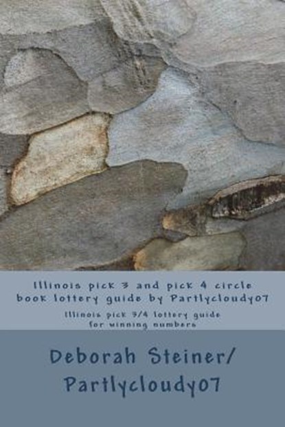 Illinois pick 3 and pick 4 circle book lottery guide by Partlycloudy07: Illinois pick 3/4 lottery guide for winning numbers, Deborah Steiner - Paperback - 9781722062538
