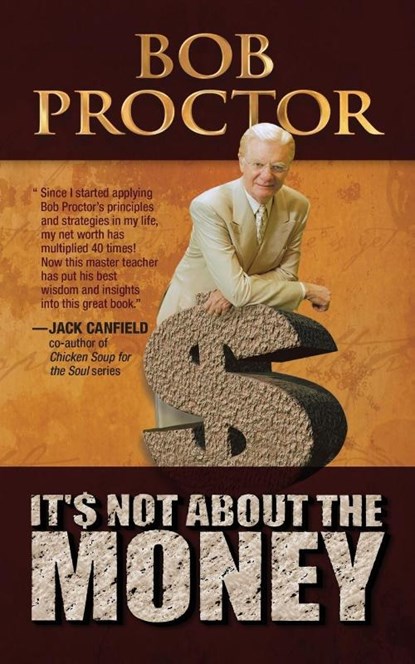 It's Not About the Money, Bob Proctor - Paperback - 9781722500023