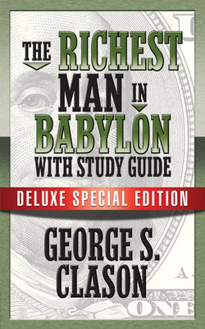 The Richest Man In Babylon with Study Guide, George S. Clason - Paperback - 9781722500047