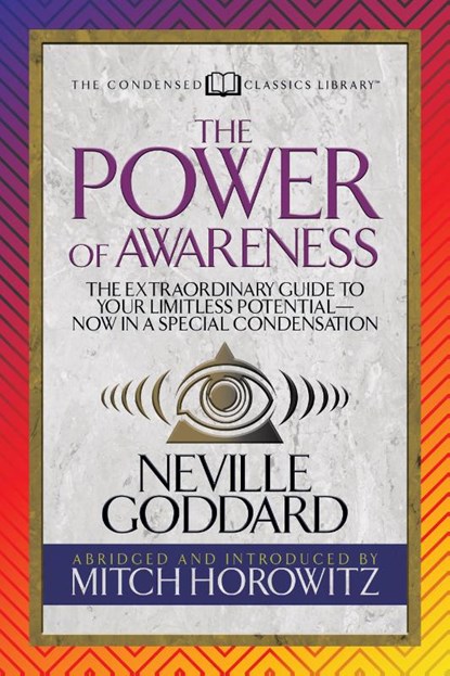 The Power of Awareness (Condensed Classics), Neville ; Mitch Horowitz - Paperback - 9781722500832