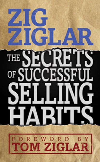The Secrets of Successful Selling Habits, Zig Ziglar - Paperback - 9781722501211