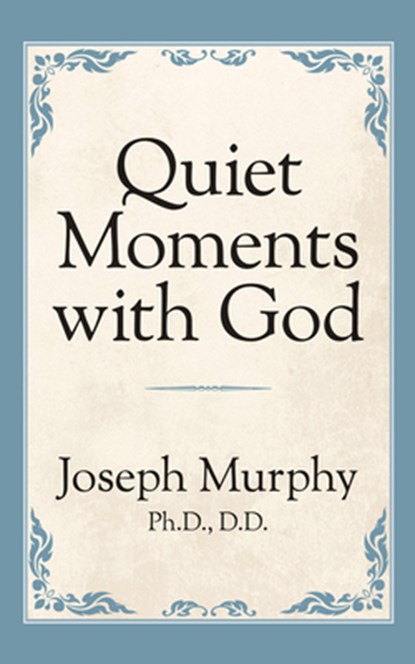 Quiet Moments with God, Dr. Joseph Murphy - Paperback - 9781722501372