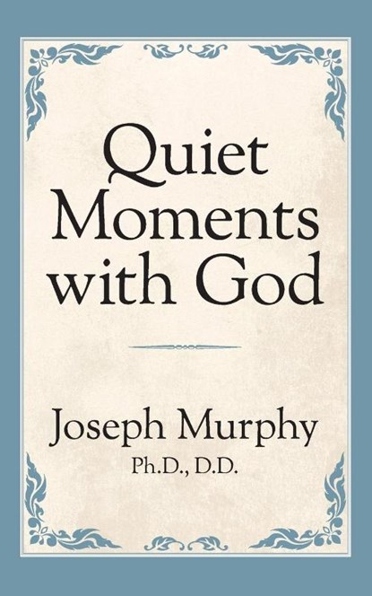 Quiet Moments with God, Dr. Joseph Murphy - Paperback - 9781722501372
