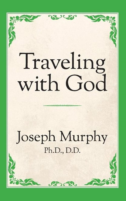 Traveling with God, Dr. Joseph Murphy - Paperback - 9781722501440