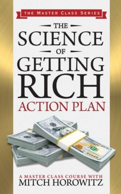 The Science of Getting Rich Action Plan (Master Class Series), Mitch Horowitz - Paperback - 9781722501716