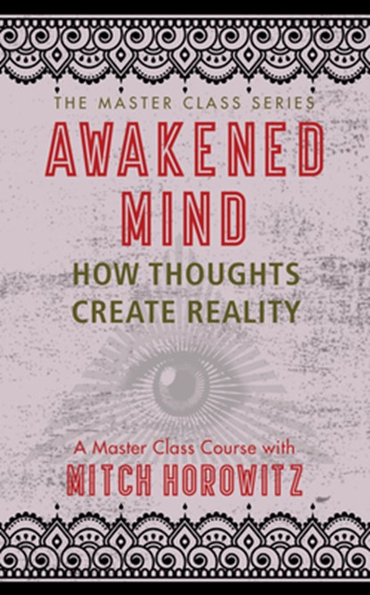 Awakened Mind (Master Class Series), Mitch Horowitz - Paperback - 9781722501884
