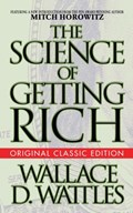 The Science of Getting Rich (Original Classic Edition) | Wattles, Wallace D. ; Horowitz, Mitch | 